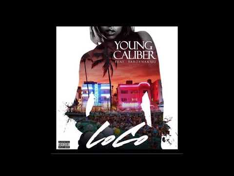 Young Caliber LoCo  official audio