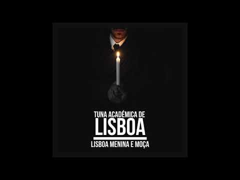 Tuna Académica de Lisboa - Lisboa Menina e Moça (c/ Marta Lima)