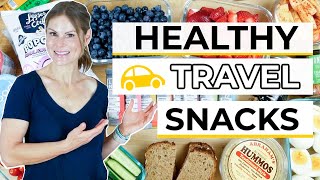 TRAVEL SNACKS for Road Trips | easy, healthy,on-the-go ideas!