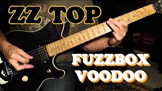 ZZ TOP - Fuzzbox Voodoo (GREASY guitar cover)