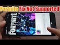 Fortnite Apk Install Fix Device Not Supported Fortnite Apk Install Fix Device Not Supported