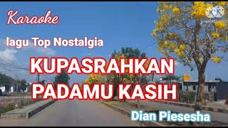 Download lagu Karaoke Kupasrahkan Padamu Kasih || Dian Pisesha || Musik Rony Djati || Nostalgia || Musik 2021 || mp3