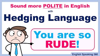 Sound More POLITE and PROFESSIONAL in English | Hedging Language Explained Clearly with examples