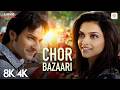 Chor Bazaari 8K 4K Music Video Saif Ali Khan Deepika Neeraj S Sunidhi Chauhan Love Aaj Kal
