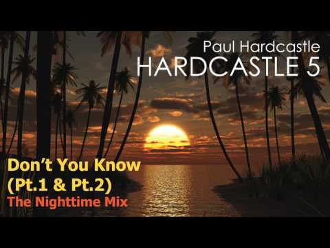 Paul Hardcastle - Don’t You Know (The Nighttime Mix)
