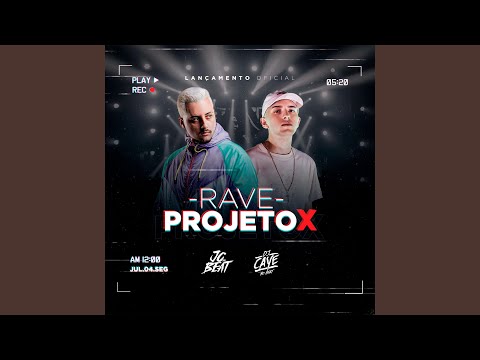 RAVE PROJETO X
