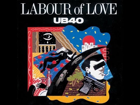 UB40 - Labour of Love (Full Album with Original Tracks)