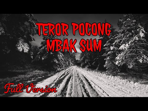 (242) TEROR POCONG MBAK SUM - FULL VERSION | Cerita Horor | Podcast Horror Story