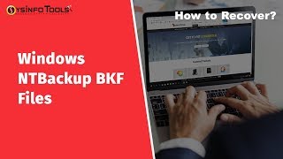 How to Restore & Extract NTBackup BKF File on Windows Vista, 7, 8 or 10