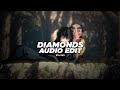 diamonds - rihanna [edit audio]