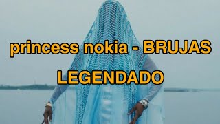 BRUJAS - PRINCESS NOKIA - LEGENDADO PT-BR