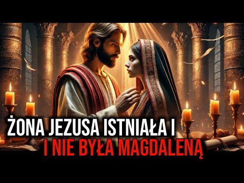 TO NIE BYŁA MARIA MAGDALENA — PRAWDZIWA ŻONA JEZUS KTÓRĄ KOŚCIÓŁ WYMAZAŁ