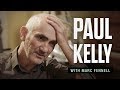 Paul Kelly: Songwriting, grief & gravy