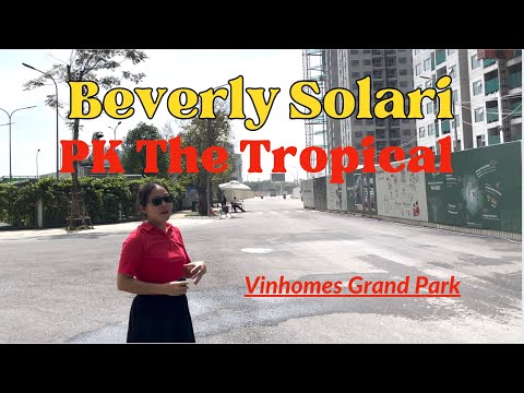 [Tap 3] The Tropical - Beverly Solari Vinhomes Grand Park