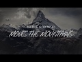 God Who Moves The Mountains (Lyric Video) - Corey Voss [Official]