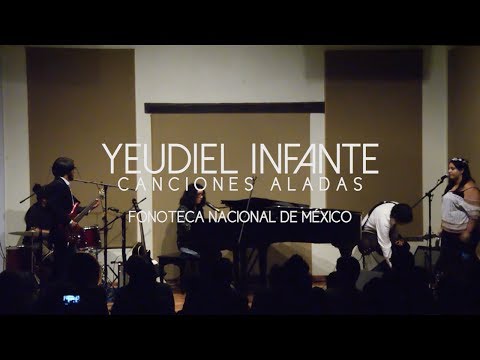 Yeudiel Infante - Marionetas / Carta abierta (Canciones aladas - En vivo @ Fonoteca Nacional)