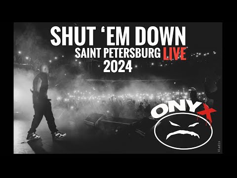 ONYX - Shut ‘ Em Down Live Saint Petersburg, Russia | Avrora | 27.01.2024 Санкт-Петербург Аврора 4K
