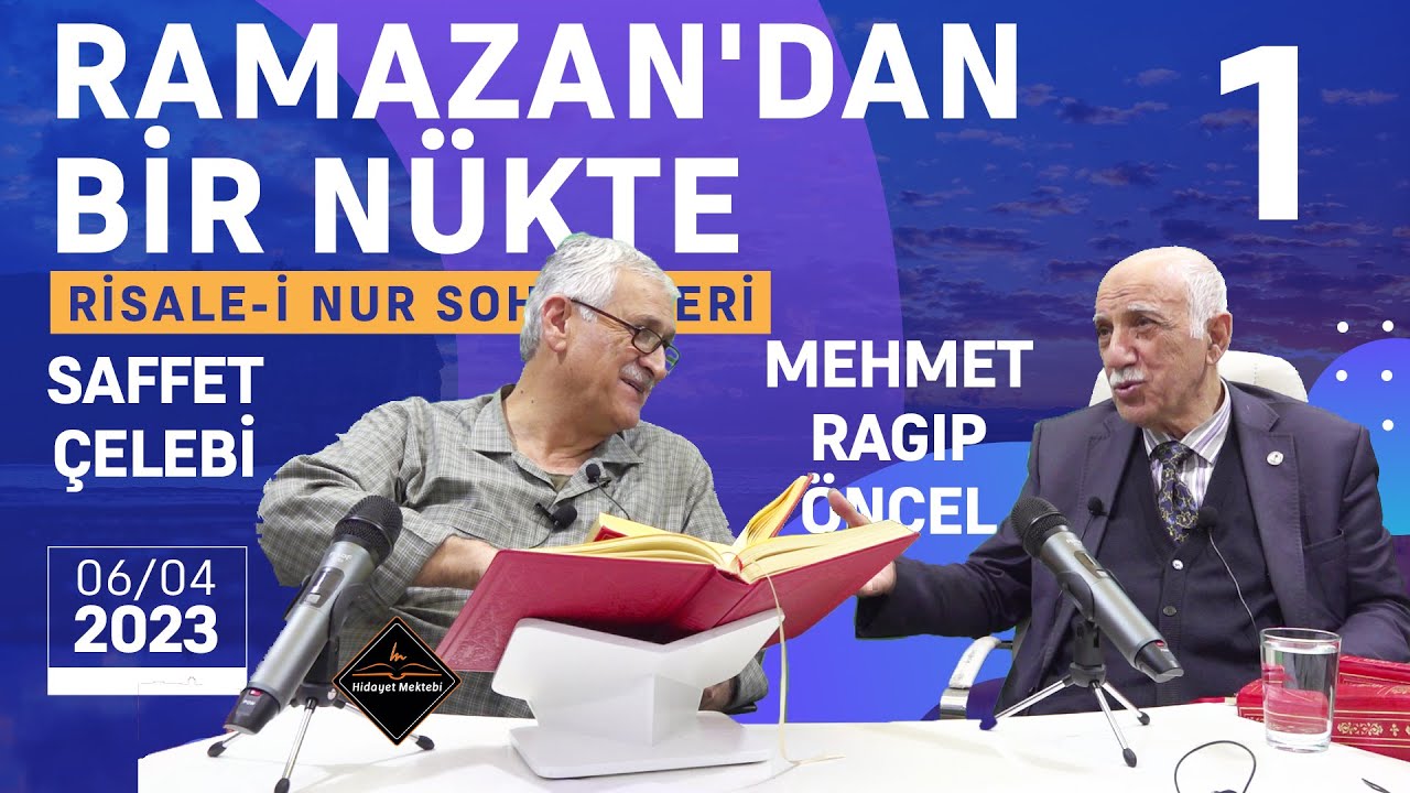 RAMAZAN'DAN BİR NÜKTE - 1 - RİSALE-İ NUR SOHBETLERİ - 06.04.2023