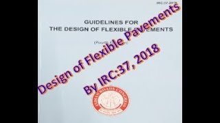 #Highways, Design of Flexible Pavements as per IRC:37, 2018