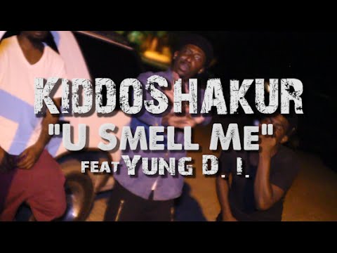 KiddoShakur - U Smell Me Ft. Yung D.i.  #NashMade
