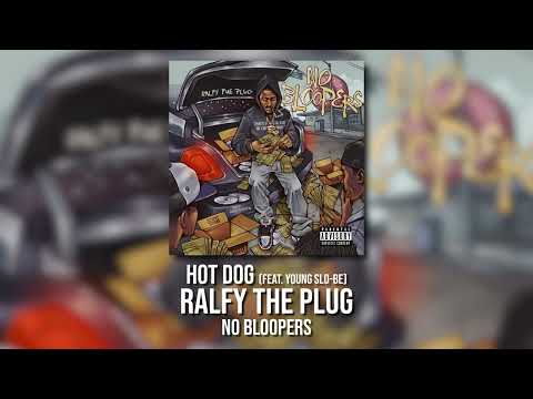 Ralfy The Plug - Hot Dog (Feat. Young Slo-Be) [Official Audio]