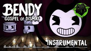 BENDY CHAPTER 2 SONG (GOSPEL OF DISMAY) INSTRUMENTAL - DAGames