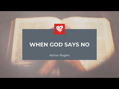Adrian Rogers: When God Says No (2134)