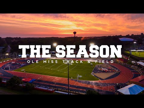 The Season: Ole Miss Track & Field - It Just Means More (2022 SEC Outdoor Championships)