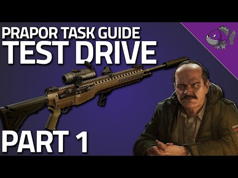 Test Drive Part 1 - Prapor Task Guide - Escape From Tarkov