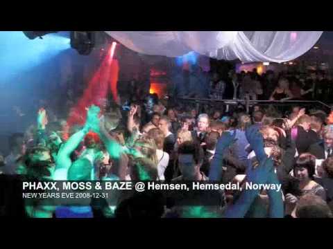 Phaxx, Moss & Baze @ Hemsen, Norway NEW YEARS PARTY!
