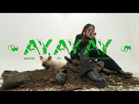 AY, AY, AY - Vaccix ft. Viudita Moderna