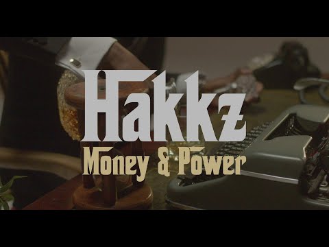 Hakkz - Money & Power (Official Video)