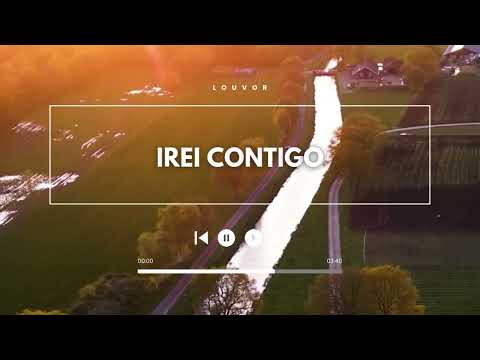 Irei Contigo - Silvana Valentim