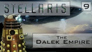 Stellaris - "The Dalek Empire" ~ |#09| - (Paradox Space 4x)