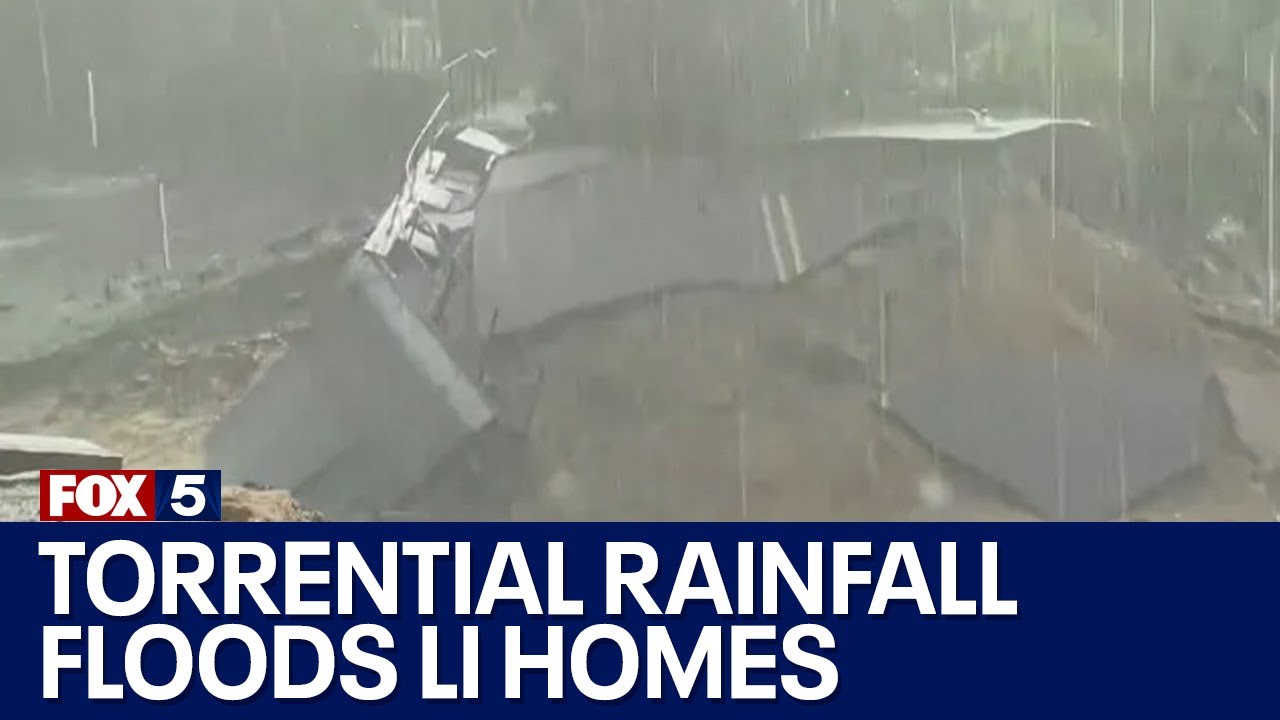 Torrential rainfall floods homes, washes out roads on Long Island