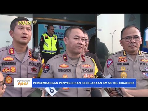 KAROPENMAS SOAL PERKEMBANGAN PENYELIDIKAN LAKA KM 58 TOL CIKAMPEK