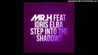 Mr. Hudson Ft. Idris Elba - Step Into The Shadows (CDQ)