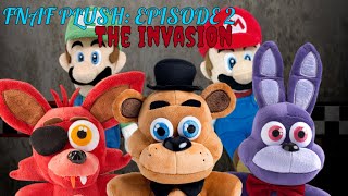 FNAF Plush Episode 2: The Invasion