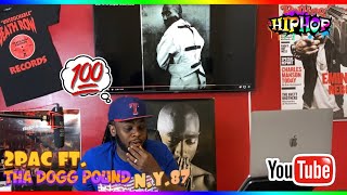 2PAC FT. THA DOGG POUND (N.Y 87) REACTION🔥🔥💯