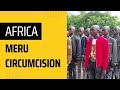 Meru Circumcision Kenya