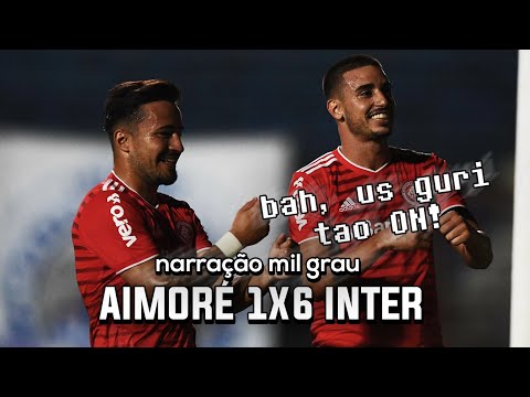AIMORÉ 1X6 INTERNACIONAL - NARRAÇÃO INTER MIL GRAU | CAMPEONATO GAÚCHO 2021
