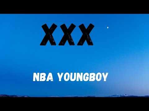 NBA YoungBoy - XXX lyrics