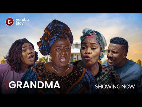 GRANDMA - Latest 2024 Yoruba Romantic Drama starring Debbie Shokoya, Adediwura Blarkgold