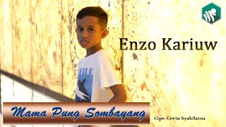 Download lagu ENZO KARIUW - MAMA PUNG SOMBAYANG ( Video Music) mp3