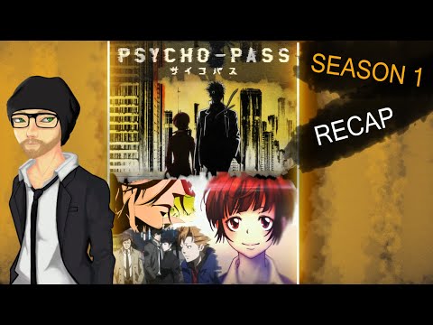 Psycho Pass: Season 1 (Full Recap)
