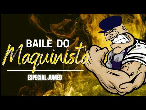 BAILE DO MAQUINISTA VOL. 4 - ESPECIAL JUMED 2022