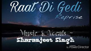 Raat Di Gedi | Diljit Dosanjh feat. Neeru Bajwa | Reprised Version by Sharanjeet Singh