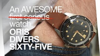 ORIS DIVERS SIXTY-FIVE - An Awesome First Serious Watch!