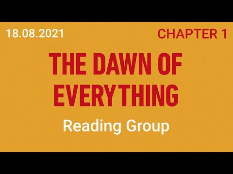 Chapter 1. The Dawn of Everything by David Graeber and David Wengrow
