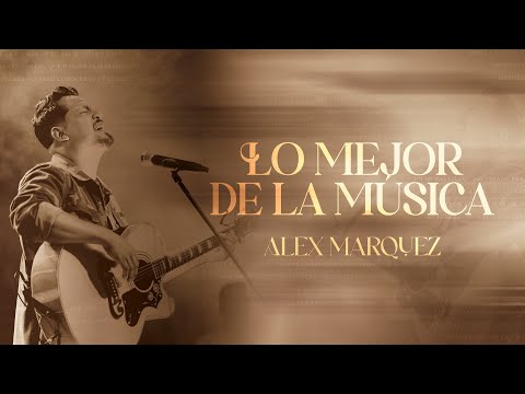 Lo Mejor De La Música | Alex Marquez